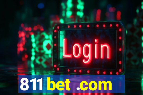 811 bet .com